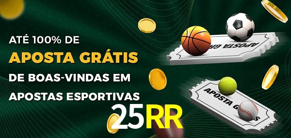 25RR Ate 100% de Aposta Gratis